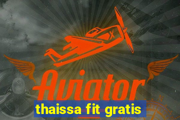 thaissa fit gratis